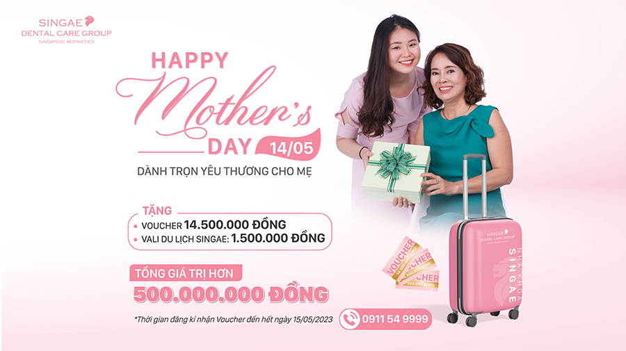 HAPPY MOTHER’S DAY 14/5 – DÀNH TRỌN YÊU THƯƠNG TẶNG MẸ