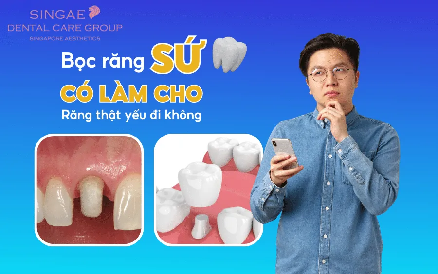 Bọc răng sứ có ảnh hưởng đến răng thật không